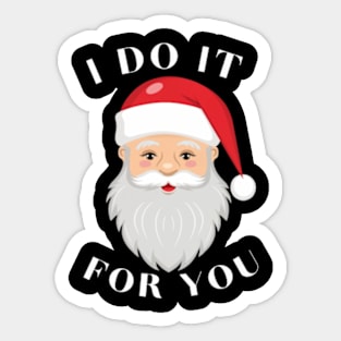 I do it for you, Christmas Hoodie Sticker